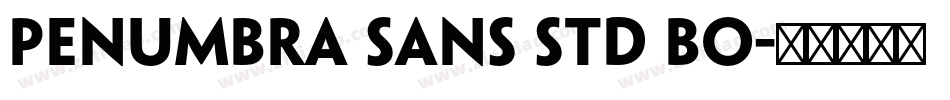 penumbra sans std bo字体转换